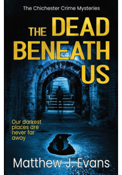 The Dead Beneath Us