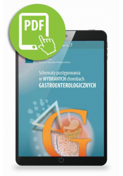 Schematy postępowania w wybranych chorobach gastroenterologicznych