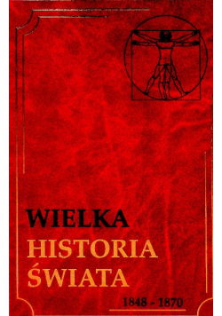 Wielka historia świata Tom 15 1848 1870