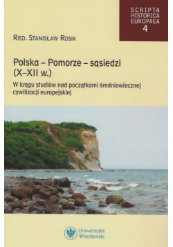 Polska -Pomorze -sąsiedzi (X-XII wiek)