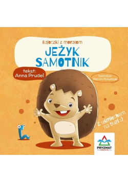 Bajeczki z morałem Jeżyk samotnik