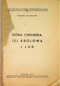Góra chełmska jej królowa i lud 1946 r.
