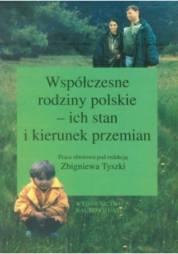 Współczesne rodziny polskie- ich stan i kierunek przemian