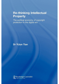 Re-thinking Intellectual Property