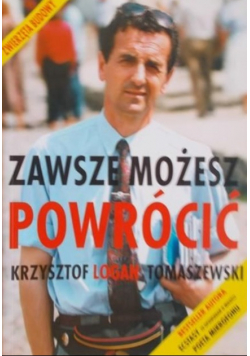 Zawsze możesz powrócić Dedykacja autora
