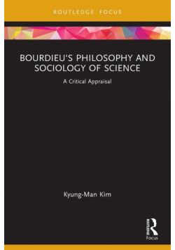 Bourdieu's Philosophy and Sociology of Science