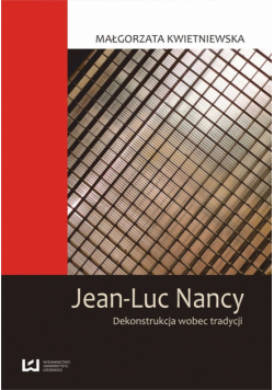Jean-Luc Nancy Dekonstrukcja wobec tradycji