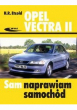 Opel Vectra II Sam naprawiam samochód