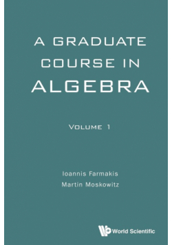 A Graduate Course in Algebra - Volume 1