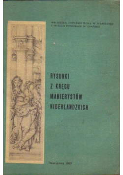 Rysunki z Kręgu Manierystów Niderlandzkich