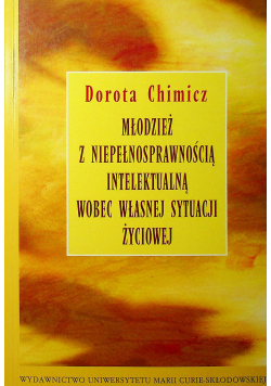 Młodzież z niepełnosprawnością intelektualną wobec własnej sytuacji życiowej