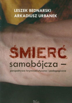 Śmierć samobójcza perspektywa kryminalistyczna i pedagogiczna