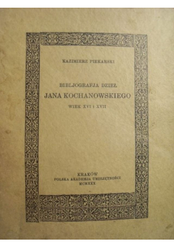 Bibljografja dzieł Jana Kochanowskiego 1930 r