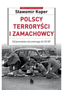 Polscy terroryści i zamachowcy
