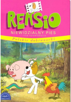 Reksio Niewidzialny Pies i inne opowiadania