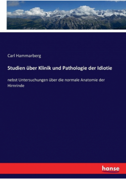 Studien über Klinik und Pathologie der Idiotie