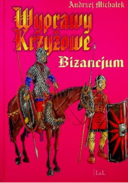 Wyprawy Krzyżowe Bizancjum