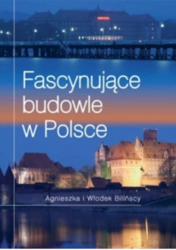 Fascynujące budowle w Polsce