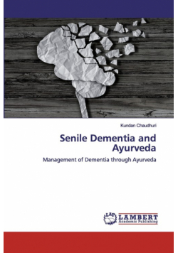Senile Dementia and Ayurveda