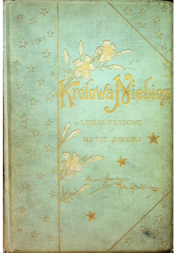 Królowa Niebios Legendy o Matce Boskiej 1903 r.
