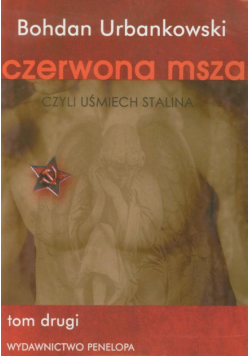 Czerwona msza czyli uśmiech Stalina tom 2
