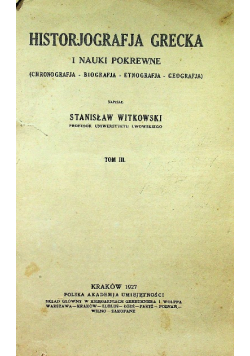 Historjografja Grecka i nauki pokrewne Tom III, 1927r.