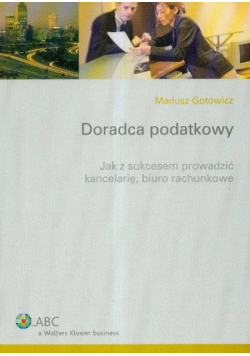 Doradca podatkowy Jak z sukcesem prowadzić kancelarię biuro rachunkowe