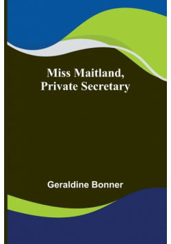 Miss Maitland, Private Secretary