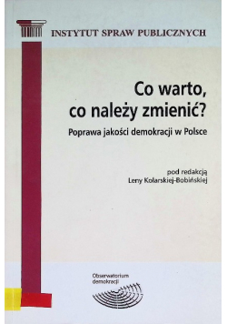 Co Warto, Co Należy Zmienić? Poprawa Jakości Demokracji W Polsce