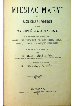 Miesiąc Maryi dla kaznodziejów i wiernych Nabożeństwo Majowe1891 r.