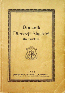 Rocznik Diecezji Śląskiej  1934 r.