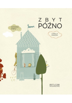 Zbyt późno