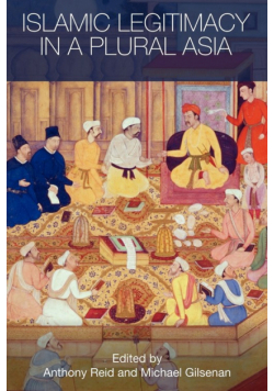 Islamic Legitimacy in a Plural Asia