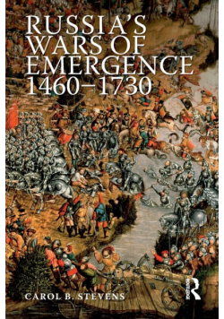 Russia's Wars of Emergence 1460-1730