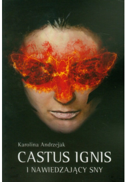 Castus Ignis i nawiedzający sny