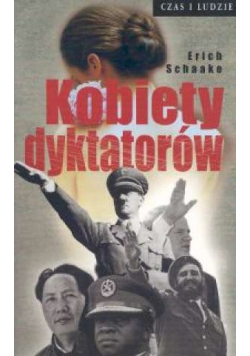 Czas i ludzie Kobiety dyktatorów