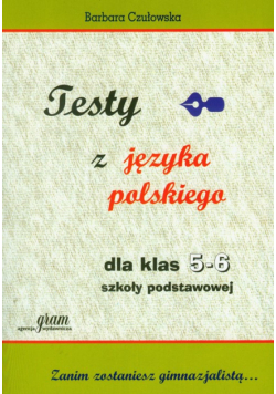 Testy z języka polskiego dla klas 5-6 szkoły podstawowej