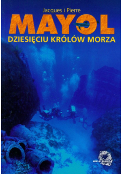 Mayol Pierre - Dziesięciu królów morza