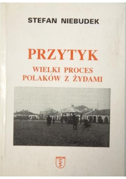 Przytyk Wielki proces Polaków z Żydami