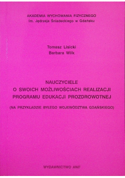 Nauczyciele o swoich możliwościach realizacji programu edukacji prozdrowotnej