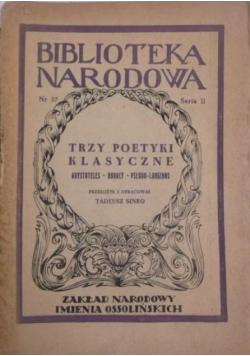 Trzy poetyki klasyczne Arystoteles Horacy Pseudo-Longinos