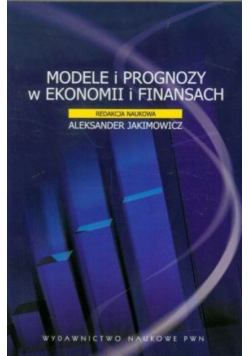 Modele i prognozy w ekonomii i finansach