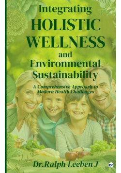 Integrating Holistic Wellness and Environmental Sustainability