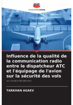 Influence de la qualité de la communication radio entre le dispatcheur ATC et l'équipage de l'avion sur la sécurité des vols