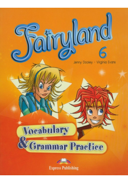 Fairyland 6  Vocabulary & Grammar Practice