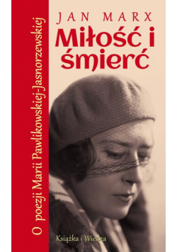 Miłość I Śmierć O Poezji Marii Pawlikowskiej-Jasnorzewskiej