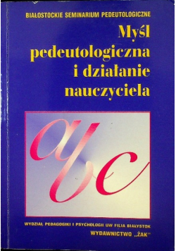 Myśl pedeutologiczna i działanie nauczyciela