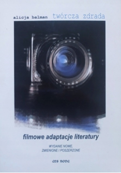 Twórcza zdrada Filmowe adaptacje literatury