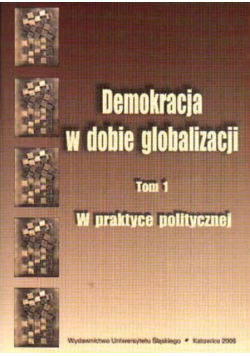 Demokracja W Dobie Globalizacji Tom 1 W Praktyce Politycznej