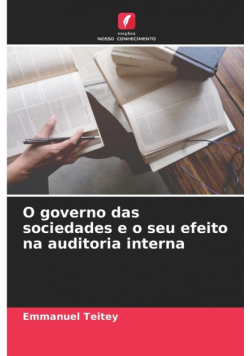 O governo das sociedades e o seu efeito na auditoria interna